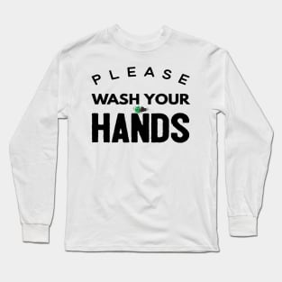 Please Wash Your Hands Funny Long Sleeve T-Shirt